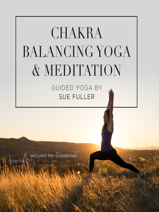 Title details for Chakra Balancing Yoga and Meditation by Sue Fuller - Available